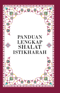 Panduan Lengkap Shalat Istikharah
