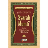 Syarah Mumti' : Kajian Fikih Lengkap, Fikih Shalat : Jilid 4