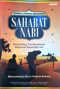 Ensiklopedia Biografi Sahabat Nabi : Kisah Hidup 154 Rasullah SAW