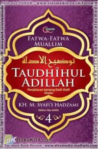 TAudhihul Adillah 4: Penjelasan Tentang Dalil-dalil Shalat
