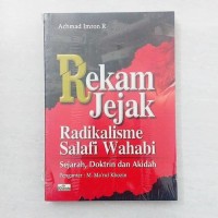 Rekam Jejak Radikalisme Salafi Wahabi