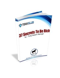 37 Tips Rahasia Menjadi Kaya Dalam Sekejab