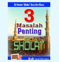 3 Masalah Penting Tentang Shalat