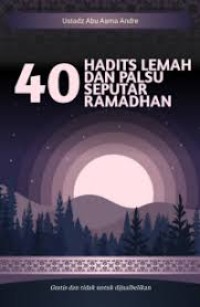 40 Hadits Lemah dan Palsu Seputar Ramadhan