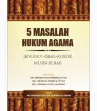 5 Masalah Hukum Agama: Jenggot-Isbal-Rokok-Musik-Jilbab