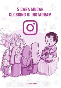 5 Cara Mudah Clossing di Instagram