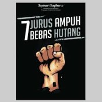 7 Jurus Ampuh Bebas Hutang