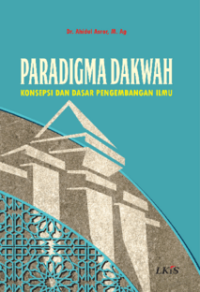 Paradigma Dakwah : Konsepsi Dasar dan Pengembangan Ilmu