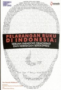 Pelarangan Buku di Indonesia: Sebuah Paradoks Demokrasi dan Kebebasan Berekspresi