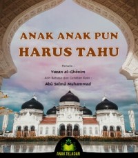 ANAK-ANAK PUN HARUS TAHU