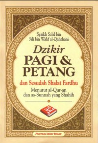 Dzikir Pagi & Petang dan Sesudah Sholat Fardhu