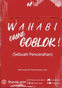 Wahabi Orang Goblok ! (Sebuah Pencerahan)