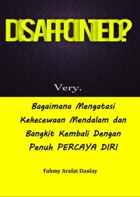 Disappointed: Bagaimana Mengatasi Kekecewaan Mendalam dan Bangkit Kembali Dengan Penuh Percaya Diri