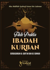 Image of Fikih Praktis Ibadah Kurban Berdasarkan Al-Qur'an dan As-Sunnah