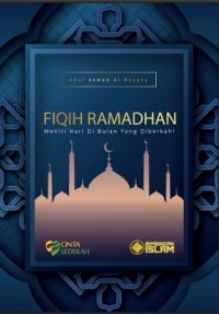Image of FIQIH RAMADHAN: Meniti Hari Di Bulan yang Diberkahi