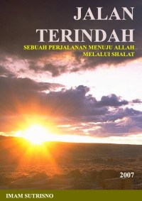 Jalan Terindah: Sebuah Perjalanan Menuju Allah Melalui Shalat