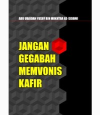 Jangan Gegabah Memvonis Kafir