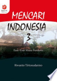 Image of Mencari Indonesia 3 : Esai-Esai Masa Pandemi
