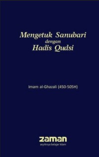 MENGETUK SANUBARI DENGAN HADIS QUDSI