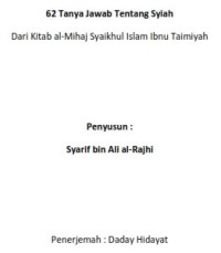 62 Tanya Jawab Tentang Syiah : Dari Kitab al-Mihaj Syaikhul Islam Ibnu Taimiyah