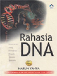 Image of Rahasia DNA: Kebenaran Yang Diungkapkan Oleh Proyek Genom Manusia