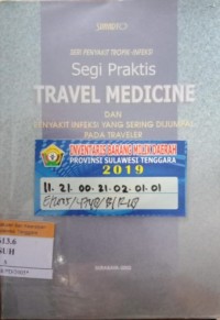 Image of Seri Penyakit Tropik - Infeksi Segi Praktis Travel Medicine dan Penyakit Yang Dijumpai Pada Traveler