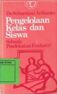 Image of Pengelolaan Kelas dan Siswa Sebuah Pendekatan Evaluatif