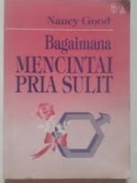 Image of Bagaimana mencintai pria sulit