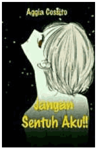 Jangan sentuh aku