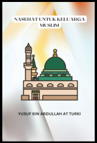 Beberapan Nasehat untuk keluaraga muslism