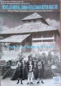Image of Revolusi Mental Zaman Kesultanan Buton Abad XlX (Pesan-Pesan Peradaban Untuk Indonesia dan Dunia)