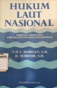 Image of Hukum laut nasional: Himpunan peraturan perundang-undangan kemaritiman