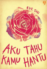 Aku Tahu Kamu Hantu (Eve Shi)