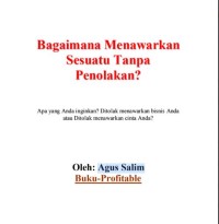 Bagaimana Menawarkan Sesuatu Tanpa Penolakan?