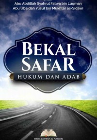 Image of BEKAL SAFAR : Hukum dan Adab