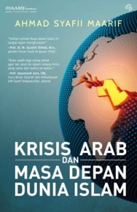 Krisis Arab Dan Masa Depan Dunia Islam