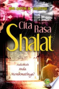 Cita Rasa Shalat: Sudahkah Anda Menikmatinya?