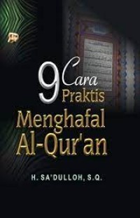 9 Cara Praktis Menghafal Al-Qur'an
