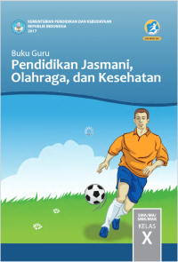 Buku Guru Pendidikan Jasmani, Olahraga, dan Kesehatan X