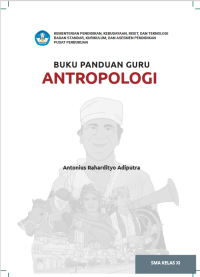 Buku Panduan Guru Antropologi untuk SMA Kelas XI