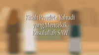 KISAH PENDETA YAHUDI YANG MENCEKIK RASULULLAH _ KISAH TELADAN