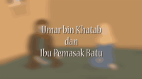 KISAH UMAR bin KHATTAB dan IBU PEMASAK BATU _ KISAH TELADAN