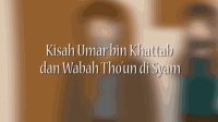 Kisah Umar bin Khattab dan Wabah Tho'un _ KISAH TELADAN