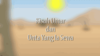 KISAH UMAR DAN UNTA YANG IA SEWA _ KISAH TELADAN