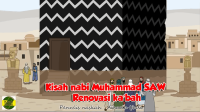 Nabi Muhammad SAW Part  10 – Renovasi Ka’bah - Kisah islami Channel