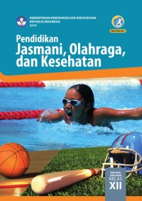 PENDIDIKAN JASMANI, OLAHRAGA DAN KESEHATAN XII