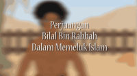 PERJUANGAN BILAL BIN RABBAH DALAM MEMELUK ISLAM _ KISAH TELADAN