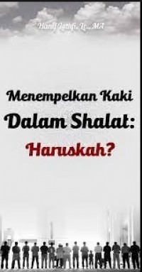 Menempelkan Mata Kaki Saat Shalat Jamaah, Wajibkah?