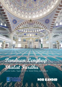 Panduan Lengkap Shalat Fardhu