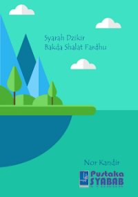 Syarah Dzikir Bakda Shalat Fardhu
